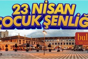 Bulvar AVM 23 Nisan Geleneksel Çocuk Şenliği Şehrin Merkezinde